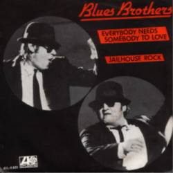 The Blues Brothers : Everybody Needs Somebody to Love